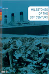 Milestones Of The Century 1910-1919